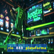 rio 888 plataforma de jogos